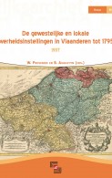 De gewestelijke en lokale overheidsinstellingen in Vlaanderen tot 1795
